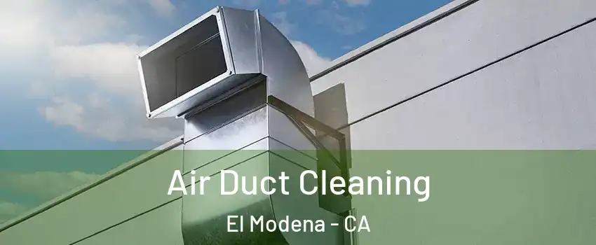 Air Duct Cleaning El Modena - CA