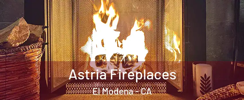 Astria Fireplaces El Modena - CA