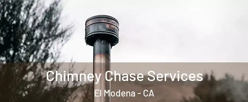 Chimney Chase Services El Modena - CA