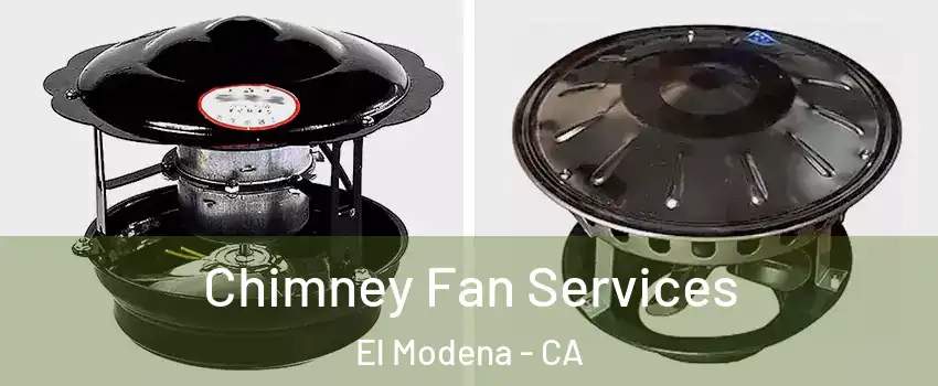 Chimney Fan Services El Modena - CA