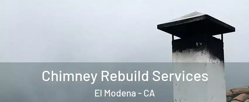 Chimney Rebuild Services El Modena - CA