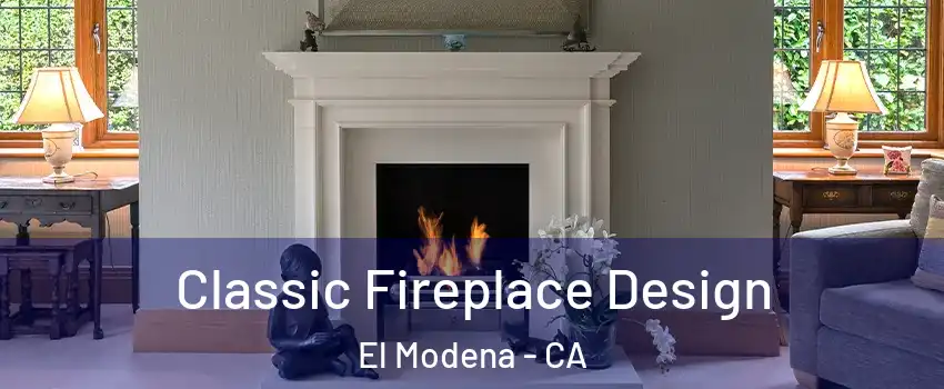 Classic Fireplace Design El Modena - CA