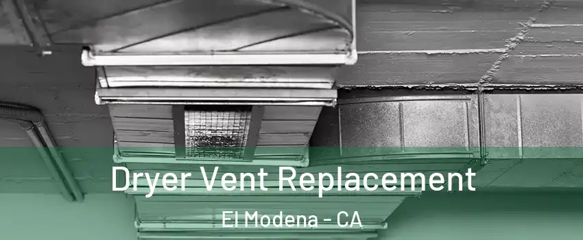 Dryer Vent Replacement El Modena - CA