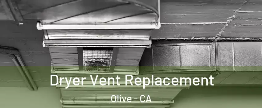 Dryer Vent Replacement Olive - CA