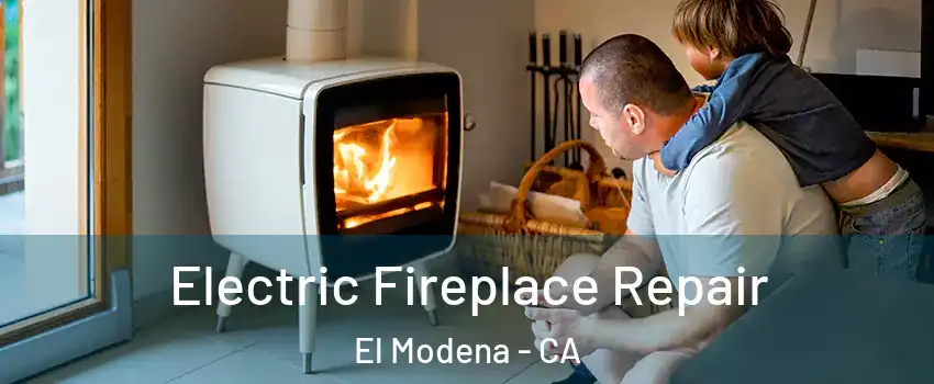 Electric Fireplace Repair El Modena - CA