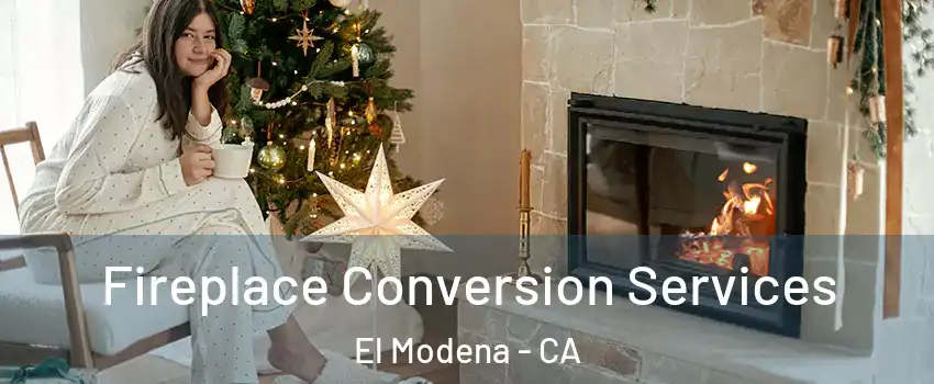 Fireplace Conversion Services El Modena - CA