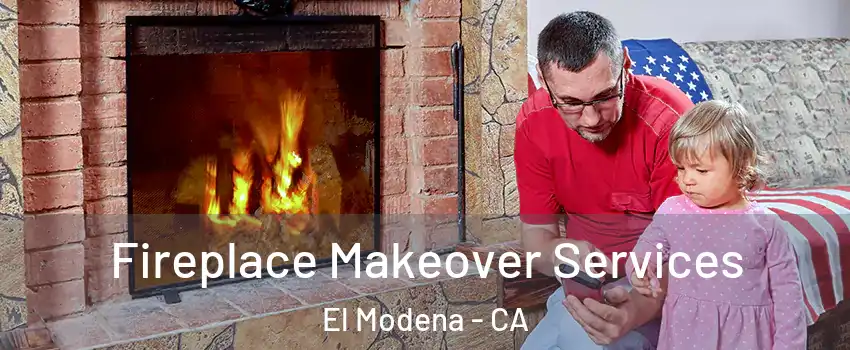 Fireplace Makeover Services El Modena - CA