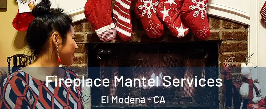 Fireplace Mantel Services El Modena - CA