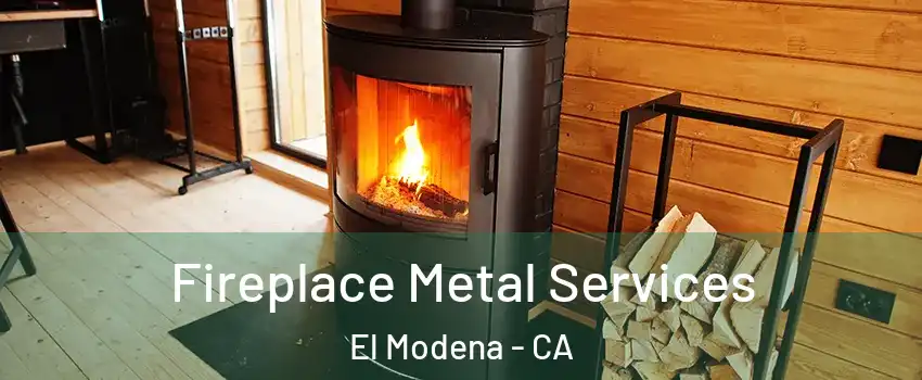 Fireplace Metal Services El Modena - CA