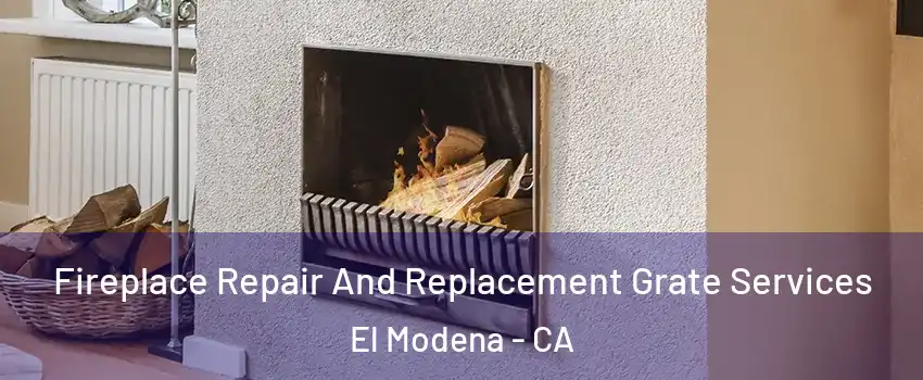 Fireplace Repair And Replacement Grate Services El Modena - CA