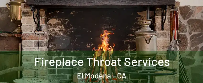 Fireplace Throat Services El Modena - CA