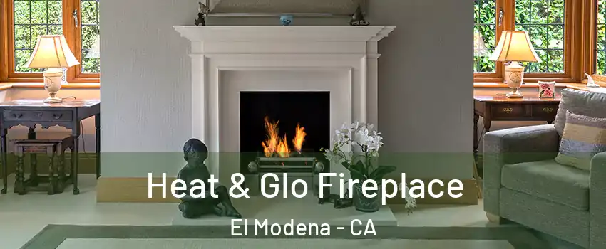 Heat & Glo Fireplace El Modena - CA