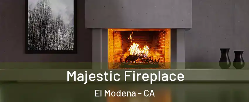 Majestic Fireplace El Modena - CA