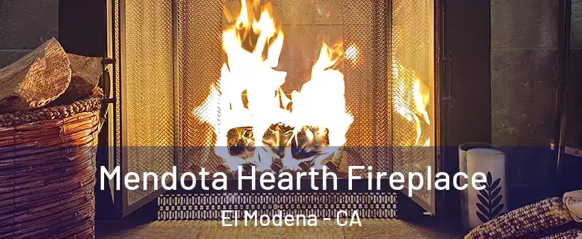 Mendota Hearth Fireplace El Modena - CA