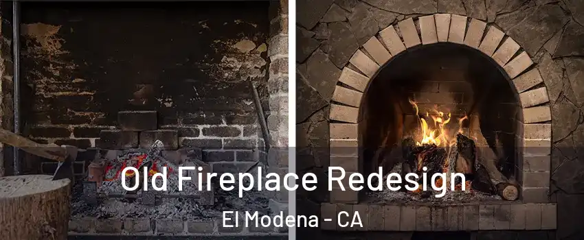 Old Fireplace Redesign El Modena - CA